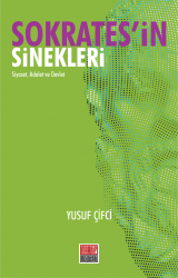 SOKRATES'İN SİNEKLERİ -Siyaset, Adalet ve Devlet- 